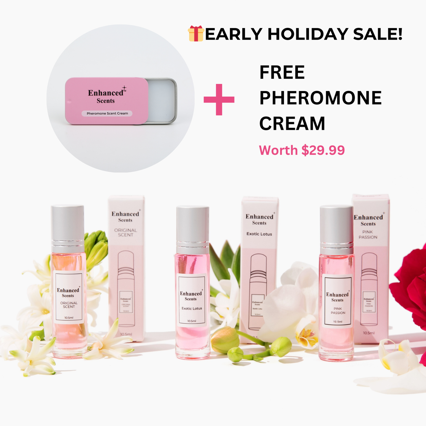 Enhanced Scents Collection + Pheromone Cream - Early Holiday Sale